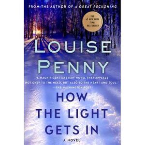 How the Light Gets in -- Louise Penny